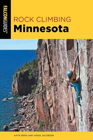 Rock Climbing Minnesota (State Rock Climbing Series) Paperback  July 1, 2022