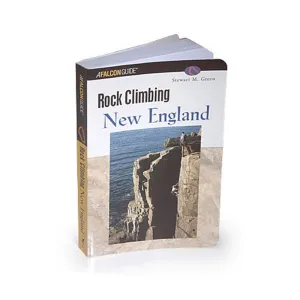 Rock Climbing New England: A Guide to More Than 900 Routes (Regional Rock Climbing Series) Paperback  Illustrated, June 20, 2015